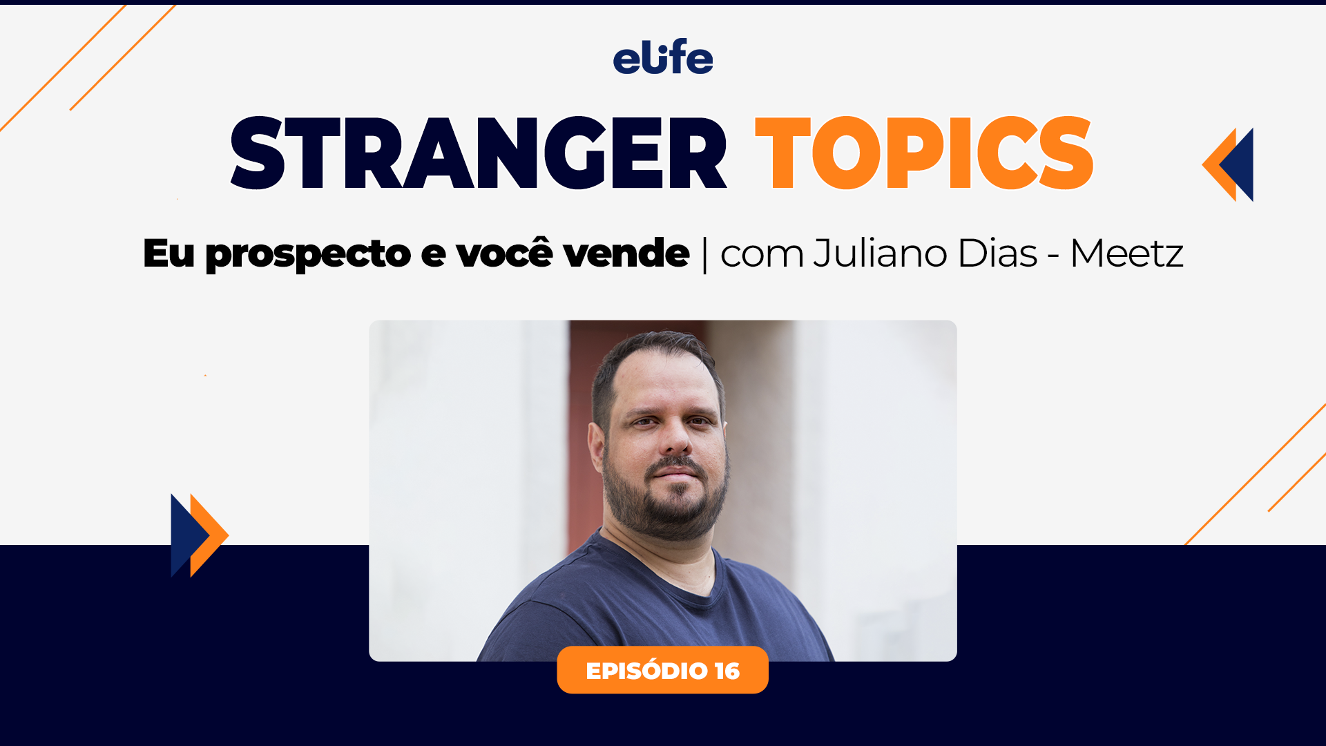 Stranger Topics: Eu prospecto e você vende, com Juliano Dias, da Meetz